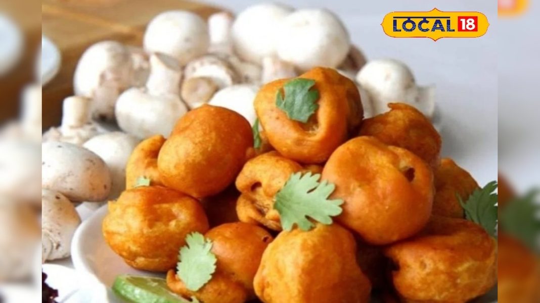 रूठे पति झट से मानेंगे जब परोसेंगी मशरूम के पकौड़े, कूट-कूटकर भरा है प्रोटीन, स्वाद भी लाजवाब! – Bharat.one हिंदी
